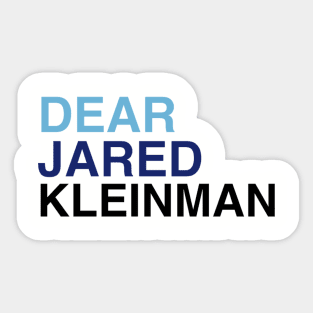 DEAR JARED KLEINMAN Sticker